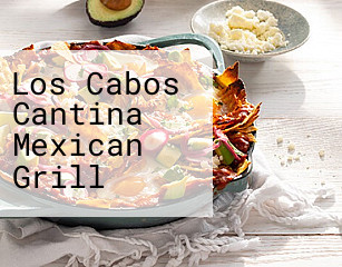 Los Cabos Cantina Mexican Grill