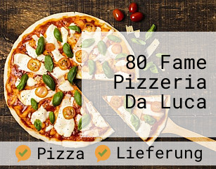 80 Fame Pizzeria Da Luca