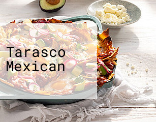 Tarasco Mexican