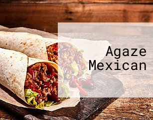 Agaze Mexican
