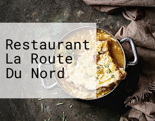 Restaurant La Route Du Nord
