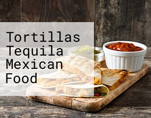 Tortillas Tequila Mexican Food