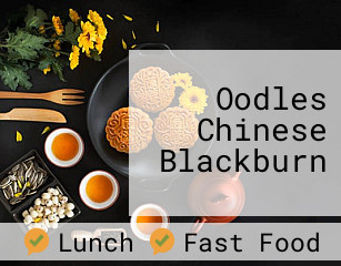 Oodles Chinese Blackburn