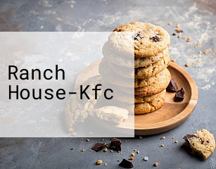 Ranch House-Kfc