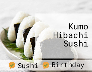 Kumo Hibachi Sushi