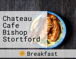 Chateau Cafe Bishop Stortford