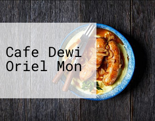 Cafe Dewi Oriel Mon