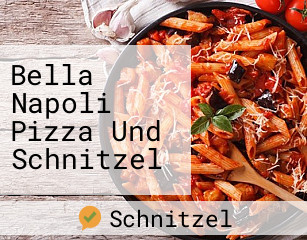 Bella Napoli Pizza Und Schnitzel