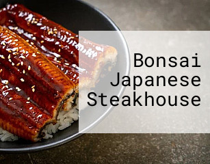 Bonsai Japanese Steakhouse