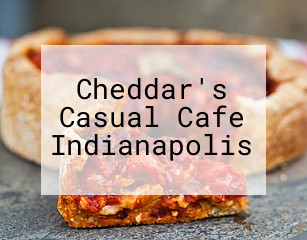 Cheddar's Casual Cafe Indianapolis