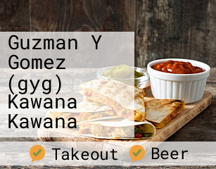 Guzman Y Gomez (gyg) Kawana Kawana