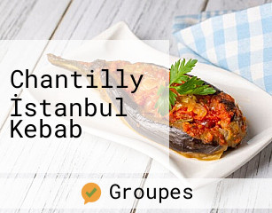 Chantilly İstanbul Kebab