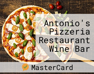 Antonio's Pizzeria Restaurant Wine Bar