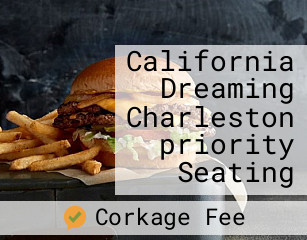 California Dreaming Charleston  priority Seating