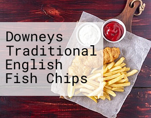 Downeys Traditional English Fish Chips