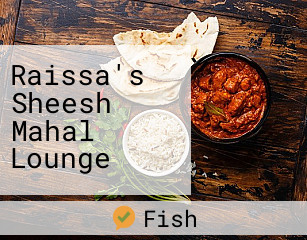 Raissa's Sheesh Mahal Lounge