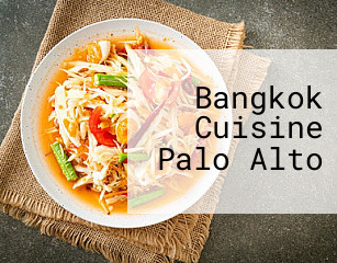 Bangkok Cuisine Palo Alto