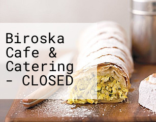 Biroska Cafe & Catering
