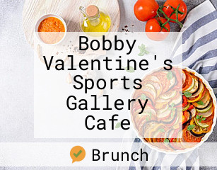 Bobby Valentine's Sports Gallery Cafe