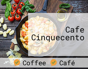 Cafe Cinquecento