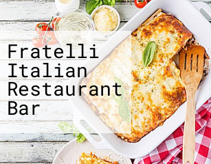 Fratelli Italian Restaurant Bar