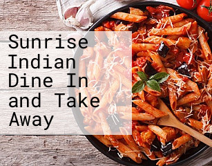 Sunrise Indian Dine In and Take Away