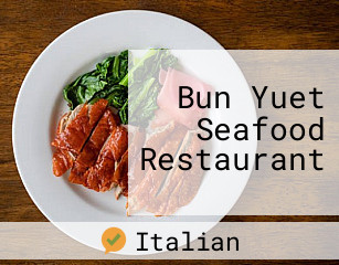 Bun Yuet Seafood Restaurant