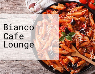 Bianco Cafe Lounge