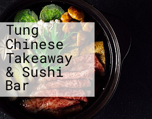 Tung Chinese Takeaway & Sushi Bar