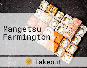 Mangetsu Farmington