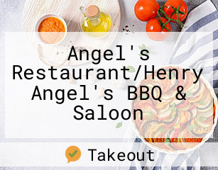 Angel's Restaurant/Henry Angel's BBQ & Saloon