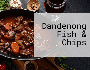 Dandenong Fish & Chips
