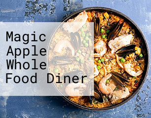 Magic Apple Whole Food Diner