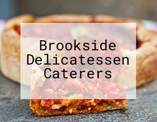 Brookside Delicatessen Caterers