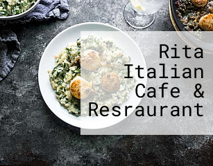 Rita Italian Cafe & Resraurant