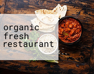 organic fresh restaurant