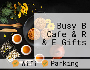 Busy B Cafe & R & E Gifts