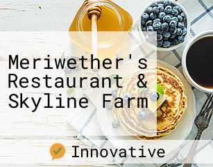 Meriwether's Restaurant & Skyline Farm
