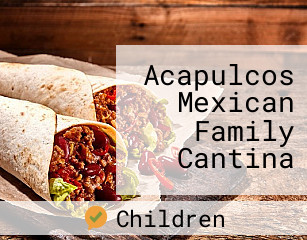 Acapulcos Mexican Family Cantina