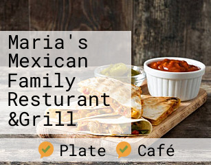 Maria's Mexican Family Resturant &Grill