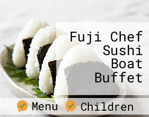 Fuji Chef  Sushi Boat Buffet