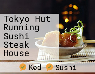 Tokyo Hut Running Sushi Steak House