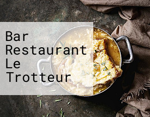 Bar Restaurant Le Trotteur