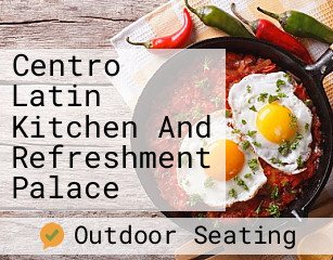 Centro Latin Kitchen And Refreshment Palace