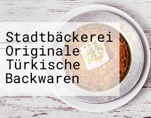 Stadtbäckerei Originale Türkische Backwaren