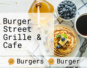 Burger Street Grille & Cafe
