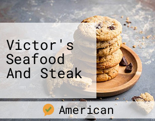 Victor's Seafood And Steak