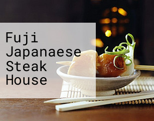 Fuji Japanaese Steak House