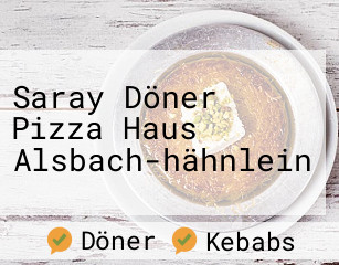 Saray Döner Pizza Haus Alsbach-hähnlein