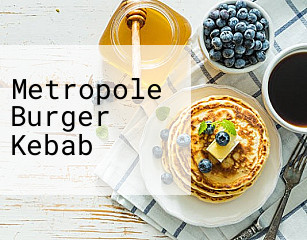 Metropole Burger Kebab